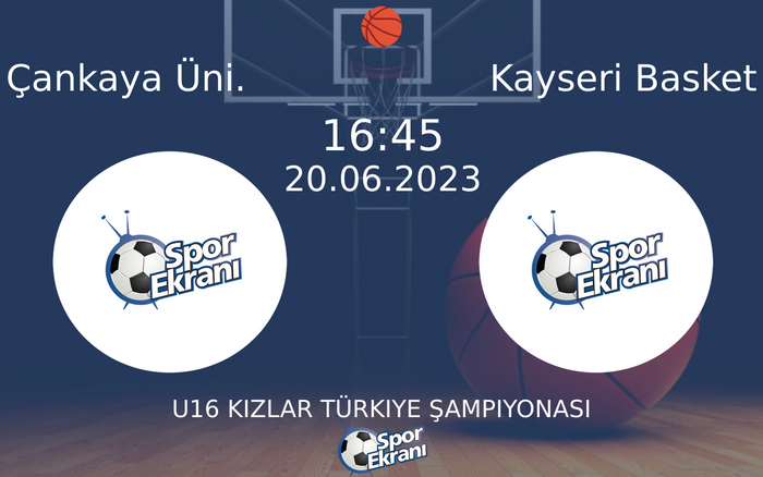 20 Haziran 2023 Çankaya Üni. vs Kayseri Basket maçı Hangi Kanalda Saat Kaçta Yayınlanacak? 20 Haziran 2023 Çankaya Üni. vs Kayseri Basket maçı Hangi Kanalda Saat Kaçta Yayınlanacak?