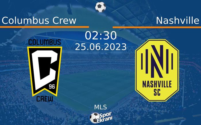 25 Haziran 2023 Columbus Crew vs Nashville maçı Hangi Kanalda Saat Kaçta Yayınlanacak? 25 Haziran 2023 Columbus Crew vs Nashville maçı Hangi Kanalda Saat Kaçta Yayınlanacak?