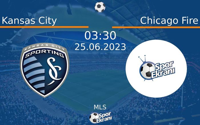 25 Haziran 2023 Kansas City vs Chicago Fire maçı Hangi Kanalda Saat Kaçta Yayınlanacak? 25 Haziran 2023 Kansas City vs Chicago Fire maçı Hangi Kanalda Saat Kaçta Yayınlanacak?