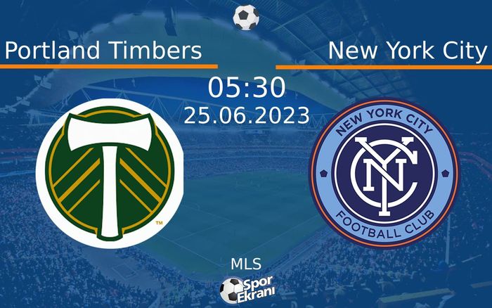 25 Haziran 2023 Portland Timbers vs New York City maçı Hangi Kanalda Saat Kaçta Yayınlanacak? 25 Haziran 2023 Portland Timbers vs New York City maçı Hangi Kanalda Saat Kaçta Yayınlanacak?