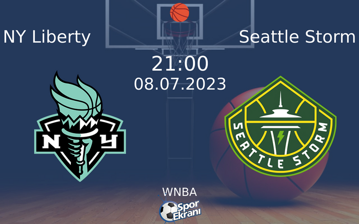08 Temmuz 2023 NY Liberty vs Seattle Storm maçı Hangi Kanalda Saat Kaçta Yayınlanacak?