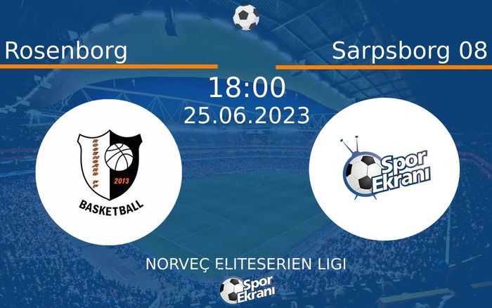 25 Haziran 2023 Rosenborg vs Sarpsborg 08 maçı Hangi Kanalda Saat Kaçta Yayınlanacak? 25 Haziran 2023 Rosenborg vs Sarpsborg 08 maçı Hangi Kanalda Saat Kaçta Yayınlanacak?