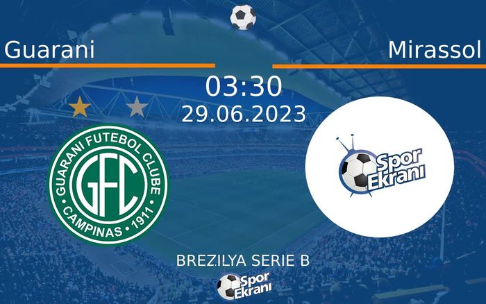 29 Haziran 2023 Guarani vs Mirassol maçı Hangi Kanalda Saat Kaçta Yayınlanacak? 29 Haziran 2023 Guarani vs Mirassol maçı Hangi Kanalda Saat Kaçta Yayınlanacak?