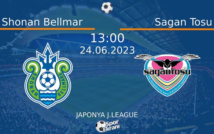 24 Haziran 2023 Shonan Bellmar vs Sagan Tosu maçı Hangi Kanalda Saat Kaçta Yayınlanacak? 24 Haziran 2023 Shonan Bellmar vs Sagan Tosu maçı Hangi Kanalda Saat Kaçta Yayınlanacak?