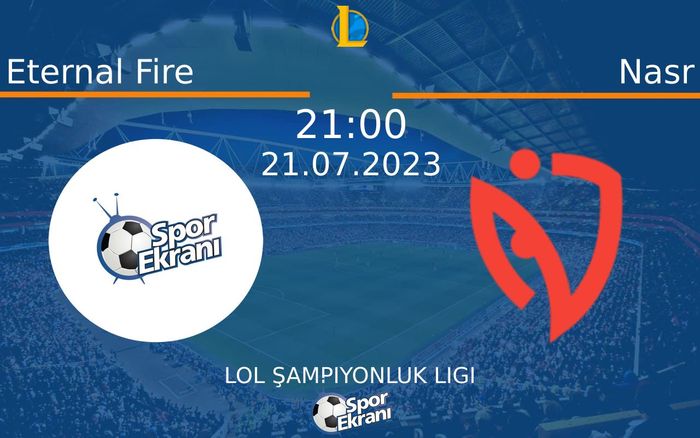 21 Temmuz 2023 Eternal Fire vs Nasr maçı Hangi Kanalda Saat Kaçta Yayınlanacak? 21 Temmuz 2023 Eternal Fire vs Nasr maçı Hangi Kanalda Saat Kaçta Yayınlanacak?