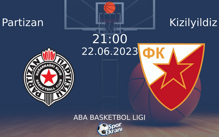 22 Haziran 2023 Partizan vs Kizilyildiz maçı Hangi Kanalda Saat Kaçta Yayınlanacak? 22 Haziran 2023 Partizan vs Kizilyildiz maçı Hangi Kanalda Saat Kaçta Yayınlanacak?