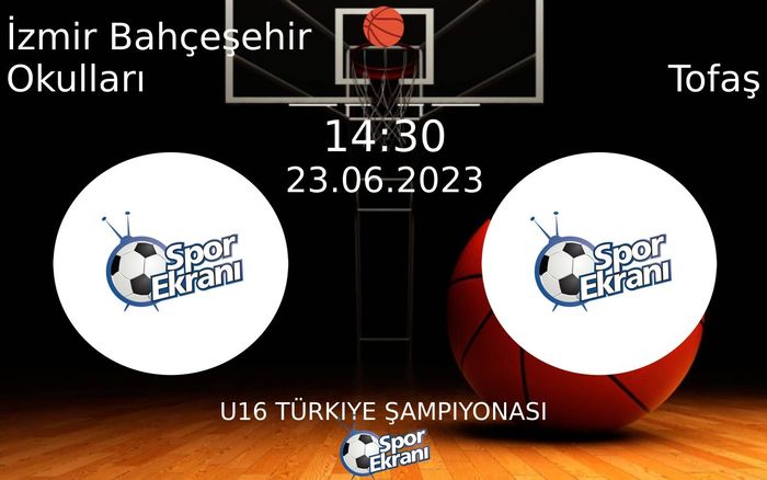 23 Haziran 2023 İzmir Bahçeşehir Okulları vs Tofaş maçı Hangi Kanalda Saat Kaçta Yayınlanacak? 23 Haziran 2023 İzmir Bahçeşehir Okulları vs Tofaş maçı Hangi Kanalda Saat Kaçta Yayınlanacak?