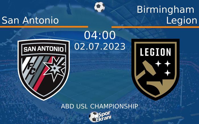 02 Temmuz 2023 San Antonio vs Birmingham Legion maçı Hangi Kanalda Saat Kaçta Yayınlanacak? 02 Temmuz 2023 San Antonio vs Birmingham Legion maçı Hangi Kanalda Saat Kaçta Yayınlanacak?