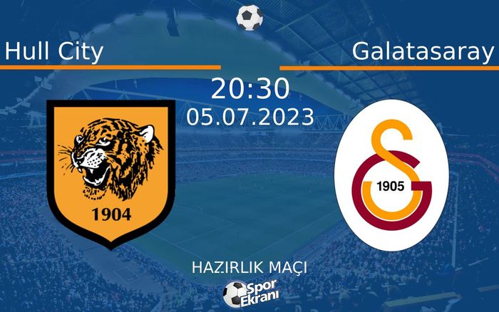 05 Temmuz 2023 Hull City vs Galatasaray maçı Hangi Kanalda Saat Kaçta Yayınlanacak? 05 Temmuz 2023 Hull City vs Galatasaray maçı Hangi Kanalda Saat Kaçta Yayınlanacak?