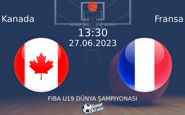 27 Haziran 2023 Kanada vs Fransa maçı Hangi Kanalda Saat Kaçta Yayınlanacak? 27 Haziran 2023 Kanada vs Fransa maçı Hangi Kanalda Saat Kaçta Yayınlanacak?