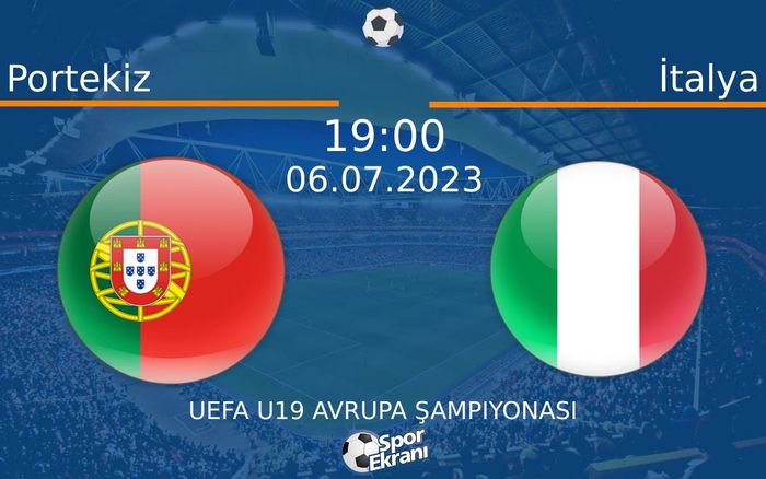06 Temmuz 2023 Portekiz vs İtalya maçı Hangi Kanalda Saat Kaçta Yayınlanacak?