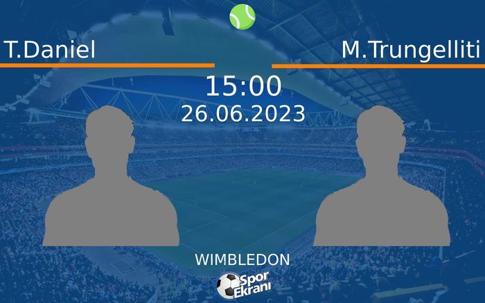 26 Haziran 2023 T.Daniel vs M.Trungelliti maçı Hangi Kanalda Saat Kaçta Yayınlanacak? 26 Haziran 2023 T.Daniel vs M.Trungelliti maçı Hangi Kanalda Saat Kaçta Yayınlanacak?