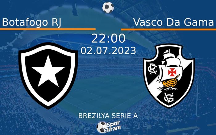 02 Temmuz 2023 Botafogo RJ vs Vasco Da Gama maçı Hangi Kanalda Saat Kaçta Yayınlanacak? 02 Temmuz 2023 Botafogo RJ vs Vasco Da Gama maçı Hangi Kanalda Saat Kaçta Yayınlanacak?