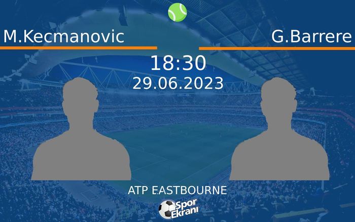 29 Haziran 2023 M.Kecmanovic vs G.Barrere maçı Hangi Kanalda Saat Kaçta Yayınlanacak? 29 Haziran 2023 M.Kecmanovic vs G.Barrere maçı Hangi Kanalda Saat Kaçta Yayınlanacak?