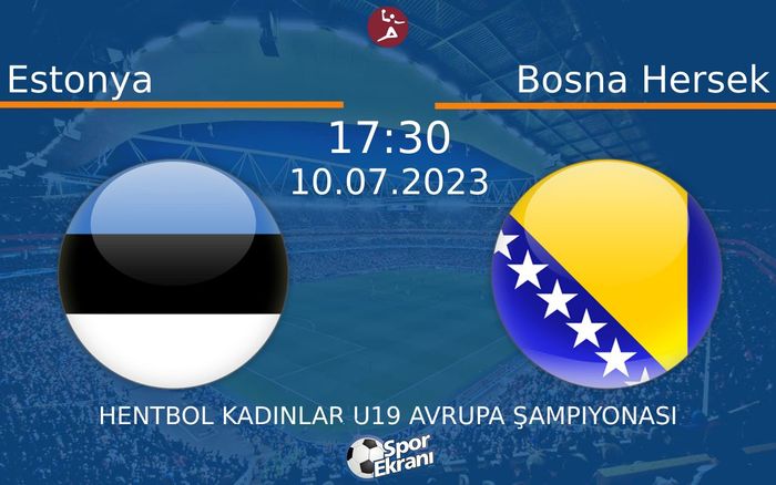 10 Temmuz 2023 Estonya vs Bosna Hersek maçı Hangi Kanalda Saat Kaçta Yayınlanacak? 10 Temmuz 2023 Estonya vs Bosna Hersek maçı Hangi Kanalda Saat Kaçta Yayınlanacak?