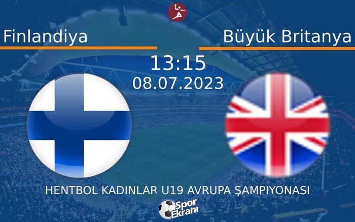08 Temmuz 2023 Finlandiya vs Büyük Britanya maçı Hangi Kanalda Saat Kaçta Yayınlanacak? 08 Temmuz 2023 Finlandiya vs Büyük Britanya maçı Hangi Kanalda Saat Kaçta Yayınlanacak?