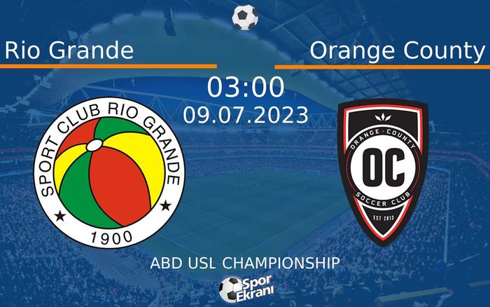 09 Temmuz 2023 Rio Grande vs Orange County maçı Hangi Kanalda Saat Kaçta Yayınlanacak? 09 Temmuz 2023 Rio Grande vs Orange County maçı Hangi Kanalda Saat Kaçta Yayınlanacak?