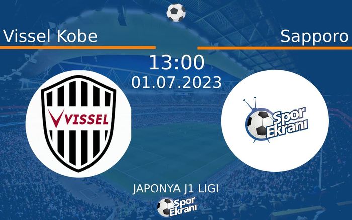 01 Temmuz 2023 Vissel Kobe vs Sapporo maçı Hangi Kanalda Saat Kaçta Yayınlanacak? 01 Temmuz 2023 Vissel Kobe vs Sapporo maçı Hangi Kanalda Saat Kaçta Yayınlanacak?