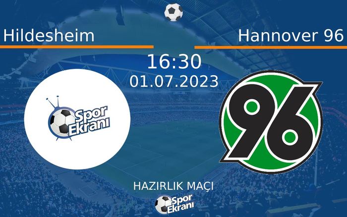 01 Temmuz 2023 Hildesheim vs Hannover 96 maçı Hangi Kanalda Saat Kaçta Yayınlanacak? 01 Temmuz 2023 Hildesheim vs Hannover 96 maçı Hangi Kanalda Saat Kaçta Yayınlanacak?
