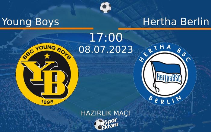 08 Temmuz 2023 Young Boys vs Hertha Berlin maçı Hangi Kanalda Saat Kaçta Yayınlanacak? 08 Temmuz 2023 Young Boys vs Hertha Berlin maçı Hangi Kanalda Saat Kaçta Yayınlanacak?