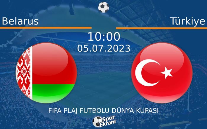 05 Temmuz 2023 Belarus vs Türkiye maçı Hangi Kanalda Saat Kaçta Yayınlanacak? 05 Temmuz 2023 Belarus vs Türkiye maçı Hangi Kanalda Saat Kaçta Yayınlanacak?