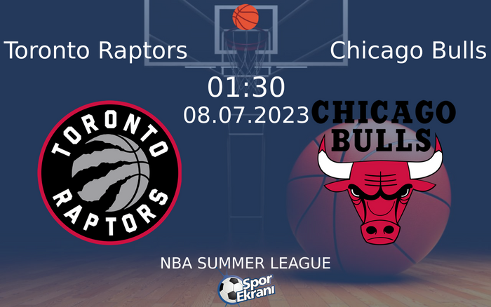 08 Temmuz 2023 Toronto Raptors vs Chicago Bulls maçı Hangi Kanalda Saat Kaçta Yayınlanacak? 08 Temmuz 2023 Toronto Raptors vs Chicago Bulls maçı Hangi Kanalda Saat Kaçta Yayınlanacak?