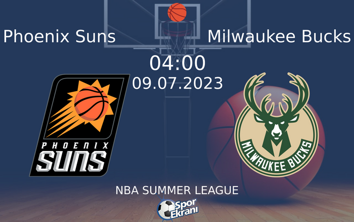 09 Temmuz 2023 Phoenix Suns vs Milwaukee Bucks maçı Hangi Kanalda Saat Kaçta Yayınlanacak? 09 Temmuz 2023 Phoenix Suns vs Milwaukee Bucks maçı Hangi Kanalda Saat Kaçta Yayınlanacak?