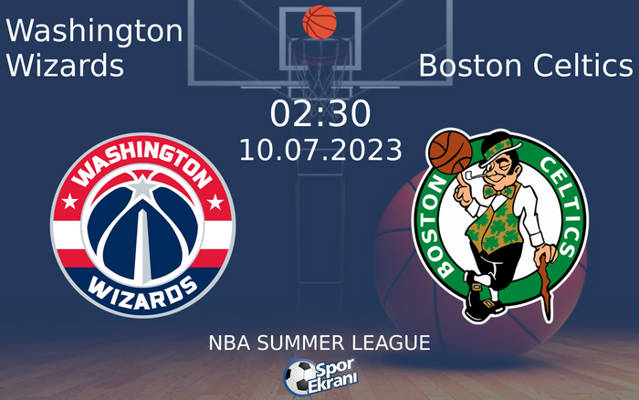 10 Temmuz 2023 Washington Wizards vs Boston Celtics maçı Hangi Kanalda Saat Kaçta Yayınlanacak? 10 Temmuz 2023 Washington Wizards vs Boston Celtics maçı Hangi Kanalda Saat Kaçta Yayınlanacak?
