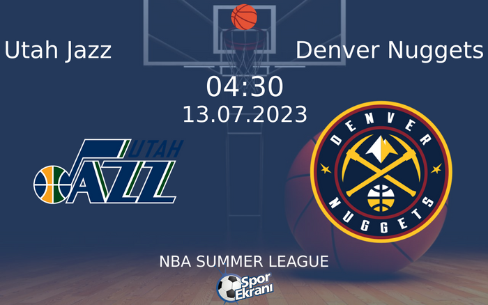 13 Temmuz 2023 Utah Jazz vs Denver Nuggets maçı Hangi Kanalda Saat Kaçta Yayınlanacak?