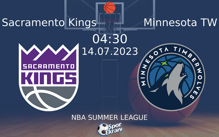 14 Temmuz 2023 Sacramento Kings vs Minnesota TW maçı Hangi Kanalda Saat Kaçta Yayınlanacak? 14 Temmuz 2023 Sacramento Kings vs Minnesota TW maçı Hangi Kanalda Saat Kaçta Yayınlanacak?