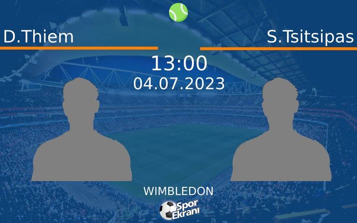 04 Temmuz 2023 D.Thiem vs S.Tsitsipas maçı Hangi Kanalda Saat Kaçta Yayınlanacak? 04 Temmuz 2023 D.Thiem vs S.Tsitsipas maçı Hangi Kanalda Saat Kaçta Yayınlanacak?