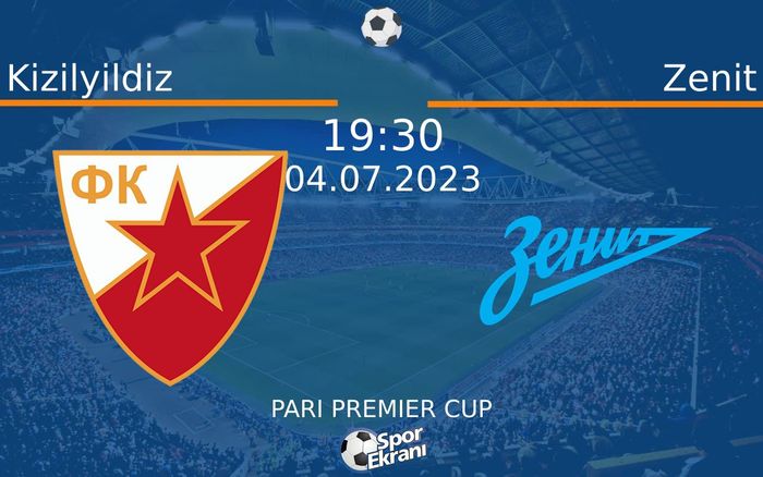 04 Temmuz 2023 Kizilyildiz vs Zenit maçı Hangi Kanalda Saat Kaçta Yayınlanacak? 04 Temmuz 2023 Kizilyildiz vs Zenit maçı Hangi Kanalda Saat Kaçta Yayınlanacak?