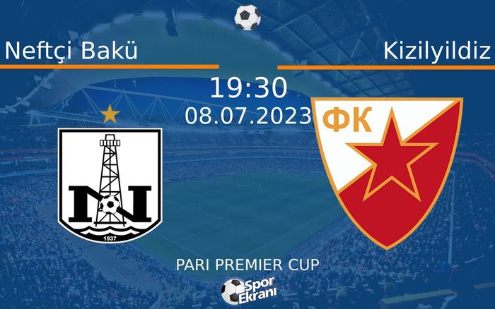 08 Temmuz 2023 Neftçi Bakü vs Kizilyildiz maçı Hangi Kanalda Saat Kaçta Yayınlanacak? 08 Temmuz 2023 Neftçi Bakü vs Kizilyildiz maçı Hangi Kanalda Saat Kaçta Yayınlanacak?