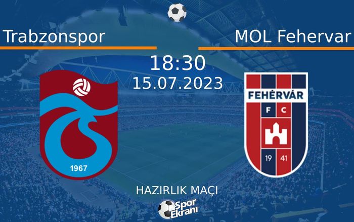 15 Temmuz 2023 Trabzonspor vs MOL Fehervar maçı Hangi Kanalda Saat Kaçta Yayınlanacak? 15 Temmuz 2023 Trabzonspor vs MOL Fehervar maçı Hangi Kanalda Saat Kaçta Yayınlanacak?