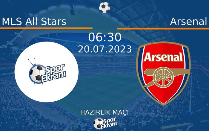 20 Temmuz 2023 MLS All Stars vs Arsenal maçı Hangi Kanalda Saat Kaçta Yayınlanacak? 20 Temmuz 2023 MLS All Stars vs Arsenal maçı Hangi Kanalda Saat Kaçta Yayınlanacak?