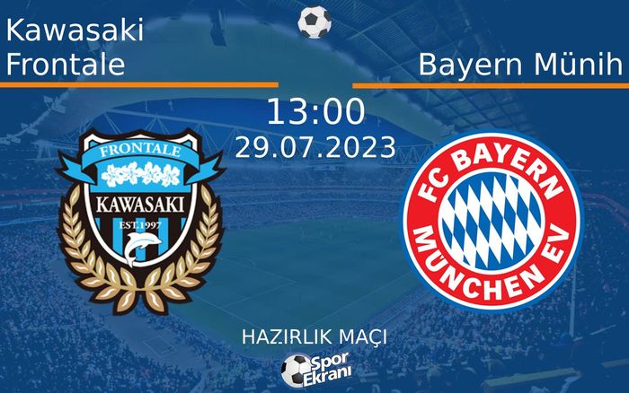 29 Temmuz 2023 Kawasaki Frontale vs Bayern Münih maçı Hangi Kanalda Saat Kaçta Yayınlanacak? 29 Temmuz 2023 Kawasaki Frontale vs Bayern Münih maçı Hangi Kanalda Saat Kaçta Yayınlanacak?
