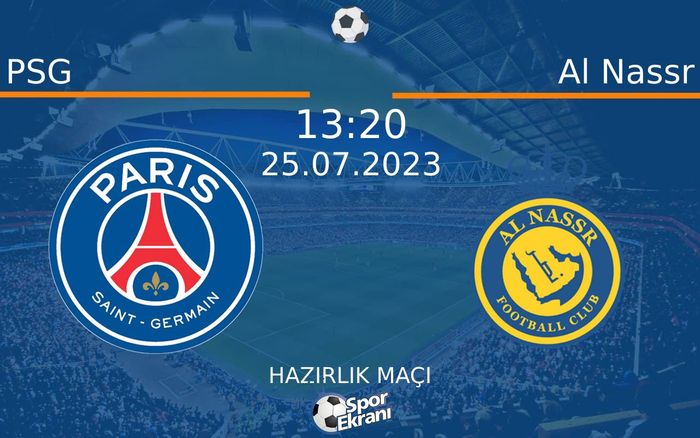 25 Temmuz 2023 PSG vs Al Nassr maçı Hangi Kanalda Saat Kaçta Yayınlanacak? 25 Temmuz 2023 PSG vs Al Nassr maçı Hangi Kanalda Saat Kaçta Yayınlanacak?