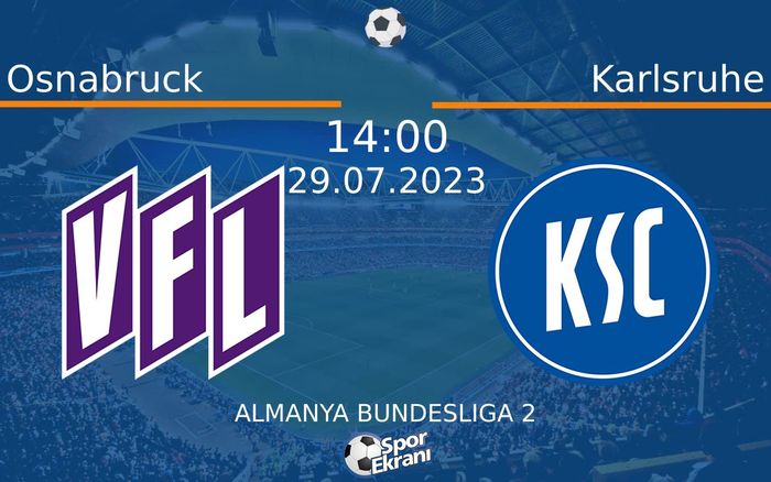 29 Temmuz 2023 Osnabruck vs Karlsruhe maçı Hangi Kanalda Saat Kaçta Yayınlanacak? 29 Temmuz 2023 Osnabruck vs Karlsruhe maçı Hangi Kanalda Saat Kaçta Yayınlanacak?
