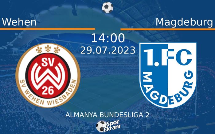 29 Temmuz 2023 Wehen vs Magdeburg maçı Hangi Kanalda Saat Kaçta Yayınlanacak? 29 Temmuz 2023 Wehen vs Magdeburg maçı Hangi Kanalda Saat Kaçta Yayınlanacak?