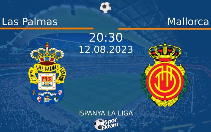 12 Ağustos 2023 Las Palmas vs Mallorca maçı Hangi Kanalda Saat Kaçta Yayınlanacak? 12 Ağustos 2023 Las Palmas vs Mallorca maçı Hangi Kanalda Saat Kaçta Yayınlanacak?