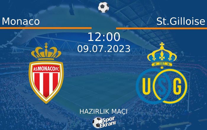 09 Temmuz 2023 Monaco vs St.Gilloise maçı Hangi Kanalda Saat Kaçta Yayınlanacak? 09 Temmuz 2023 Monaco vs St.Gilloise maçı Hangi Kanalda Saat Kaçta Yayınlanacak?