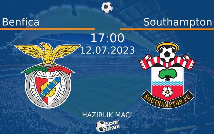 12 Temmuz 2023 Benfica vs Southampton maçı Hangi Kanalda Saat Kaçta Yayınlanacak? 12 Temmuz 2023 Benfica vs Southampton maçı Hangi Kanalda Saat Kaçta Yayınlanacak?