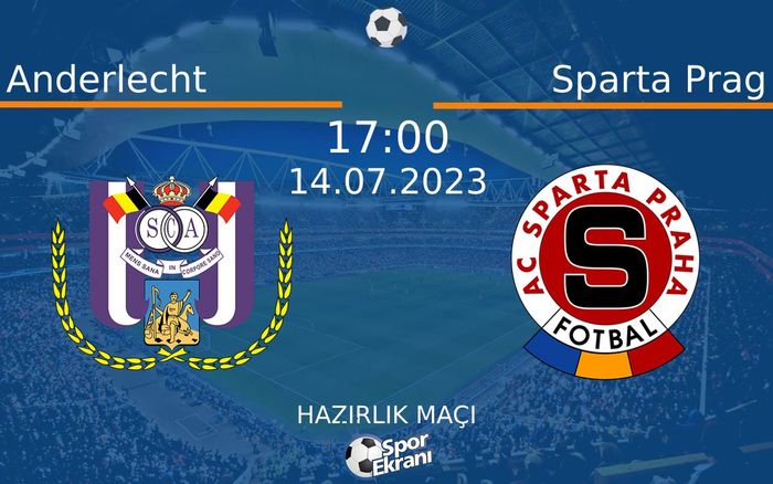 14 Temmuz 2023 Anderlecht vs Sparta Prag maçı Hangi Kanalda Saat Kaçta Yayınlanacak? 14 Temmuz 2023 Anderlecht vs Sparta Prag maçı Hangi Kanalda Saat Kaçta Yayınlanacak?