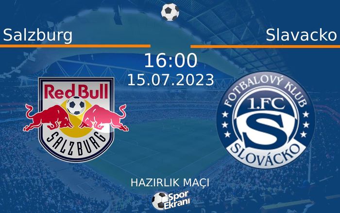 15 Temmuz 2023 Salzburg vs Slavacko maçı Hangi Kanalda Saat Kaçta Yayınlanacak? 15 Temmuz 2023 Salzburg vs Slavacko maçı Hangi Kanalda Saat Kaçta Yayınlanacak?