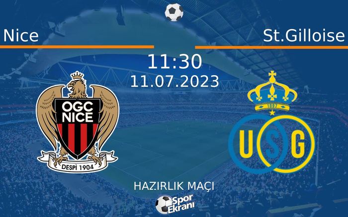 11 Temmuz 2023 Nice vs St.Gilloise maçı Hangi Kanalda Saat Kaçta Yayınlanacak? 11 Temmuz 2023 Nice vs St.Gilloise maçı Hangi Kanalda Saat Kaçta Yayınlanacak?