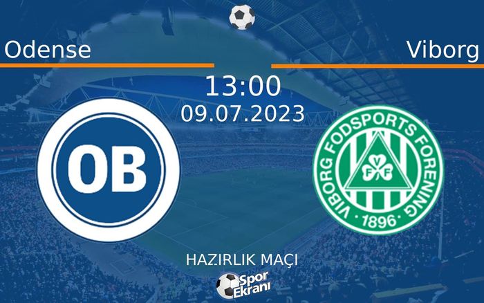 09 Temmuz 2023 Odense vs Viborg maçı Hangi Kanalda Saat Kaçta Yayınlanacak? 09 Temmuz 2023 Odense vs Viborg maçı Hangi Kanalda Saat Kaçta Yayınlanacak?