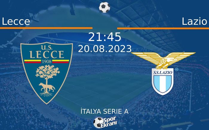20 Ağustos 2023 Lecce vs Lazio maçı Hangi Kanalda Saat Kaçta Yayınlanacak? 20 Ağustos 2023 Lecce vs Lazio maçı Hangi Kanalda Saat Kaçta Yayınlanacak?
