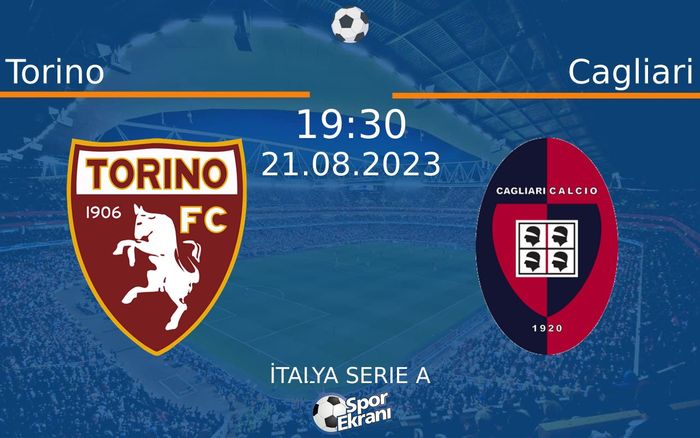 21 Ağustos 2023 Torino vs Cagliari maçı Hangi Kanalda Saat Kaçta Yayınlanacak? 21 Ağustos 2023 Torino vs Cagliari maçı Hangi Kanalda Saat Kaçta Yayınlanacak?