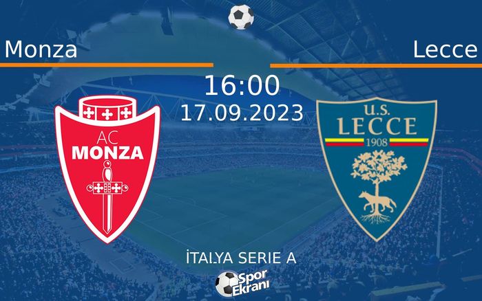17 Eylül 2023 Monza vs Lecce maçı Hangi Kanalda Saat Kaçta Yayınlanacak? 17 Eylül 2023 Monza vs Lecce maçı Hangi Kanalda Saat Kaçta Yayınlanacak?