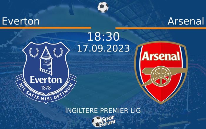 17 Eylül 2023 Everton vs Arsenal maçı Hangi Kanalda Saat Kaçta Yayınlanacak? 17 Eylül 2023 Everton vs Arsenal maçı Hangi Kanalda Saat Kaçta Yayınlanacak?